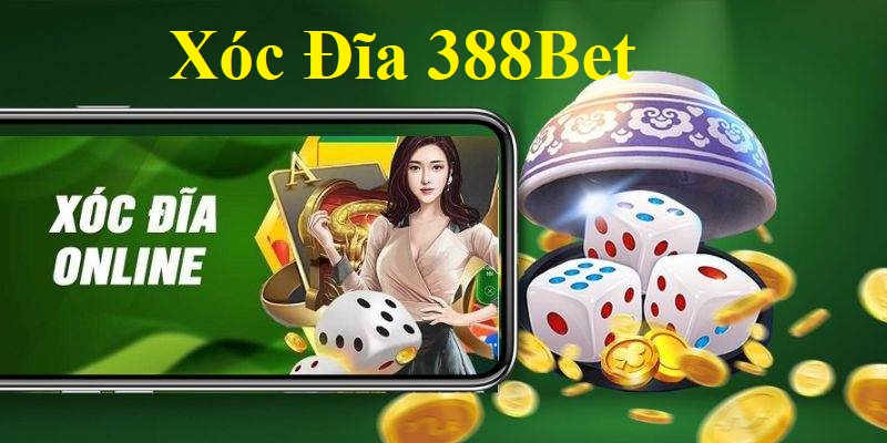 Thử vận may với Xóc Đĩa 388Bet trực tuyến, giải trí bất tận ngay tại nhà